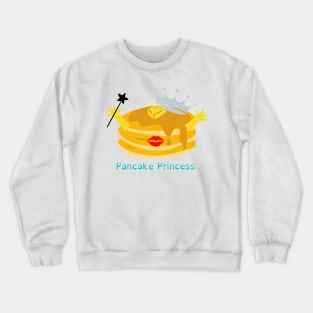 Pancake Princess Crewneck Sweatshirt